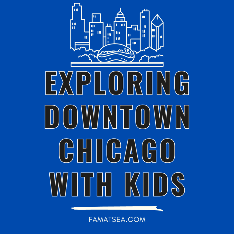 Exploring Downtown Chicago with Kids: A Family Adventure in the Heart of the City